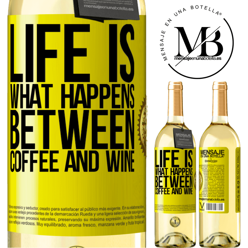 29,95 € Free Shipping | White Wine WHITE Edition Life is what happens between coffee and wine Yellow Label. Customizable label Young wine Harvest 2024 Verdejo