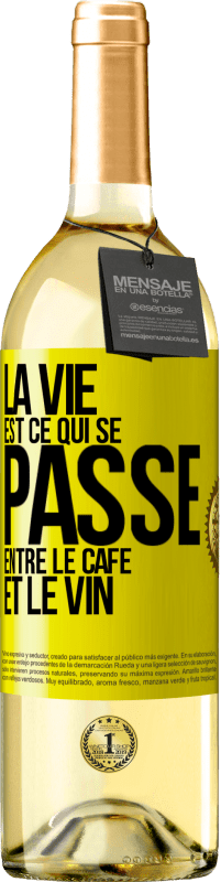 29,95 € Envoi gratuit | Vin blanc Édition WHITE La vie est ce qui se passe entre le café et le vin Étiquette Jaune. Étiquette personnalisable Vin jeune Récolte 2025 Verdejo