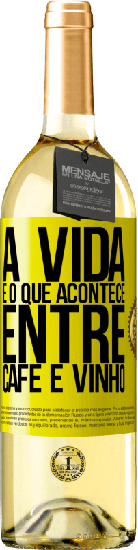 29,95 € Envio grátis | Vinho branco Edição WHITE A vida é o que acontece entre café e vinho Etiqueta Amarela. Etiqueta personalizável Vinho jovem Colheita 2025 Verdejo