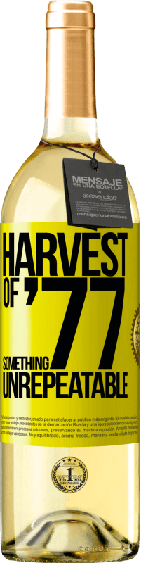 29,95 € Free Shipping | White Wine WHITE Edition Harvest of '77, something unrepeatable Yellow Label. Customizable label Young wine Harvest 2025 Verdejo