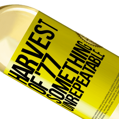 Unique & Personal Expressions. «Harvest of '77, something unrepeatable» WHITE Edition