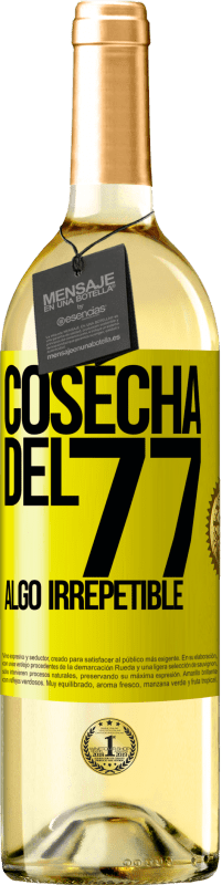 «Cosecha del 77, algo irrepetible» Edición WHITE