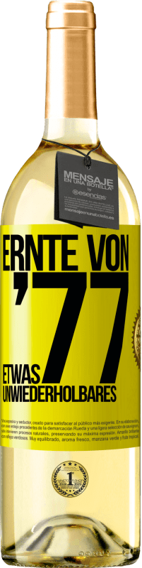 29,95 € | Weißwein WHITE Ausgabe Ernte von '77, etwas Unwiederholbares Gelbes Etikett. Anpassbares Etikett Junger Wein Ernte 2024 Verdejo