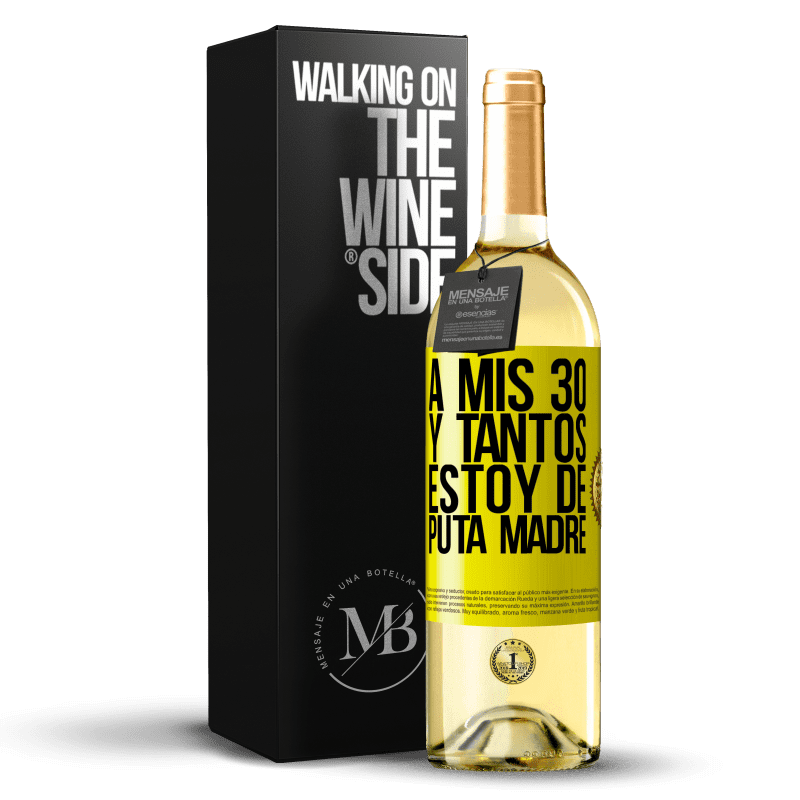 29,95 € Envío gratis | Vino Blanco Edición WHITE A mis 30 y tantos, estoy de puta madre Etiqueta Amarilla. Etiqueta personalizable Vino joven Cosecha 2025 Verdejo