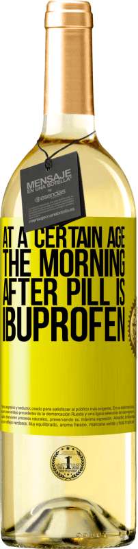 29,95 € | White Wine WHITE Edition At a certain age, the morning after pill is ibuprofen Yellow Label. Customizable label Young wine Harvest 2025 Verdejo