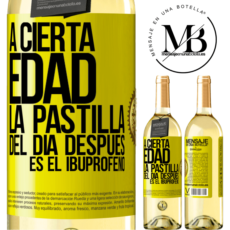 29,95 € Envío gratis | Vino Blanco Edición WHITE A cierta edad, la pastilla del día después es el ibuprofeno Etiqueta Amarilla. Etiqueta personalizable Vino joven Cosecha 2023 Verdejo