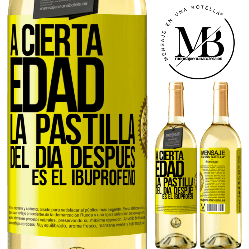 29,95 € Envío gratis | Vino Blanco Edición WHITE A cierta edad, la pastilla del día después es el ibuprofeno Etiqueta Amarilla. Etiqueta personalizable Vino joven Cosecha 2025 Verdejo