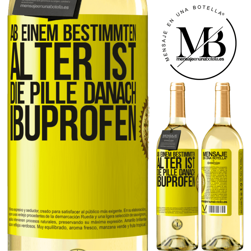 29,95 € Kostenloser Versand | Weißwein WHITE Ausgabe Ab einem bestimmten Alter ist die Pille danach Ibuprofen Gelbes Etikett. Anpassbares Etikett Junger Wein Ernte 2025 Verdejo