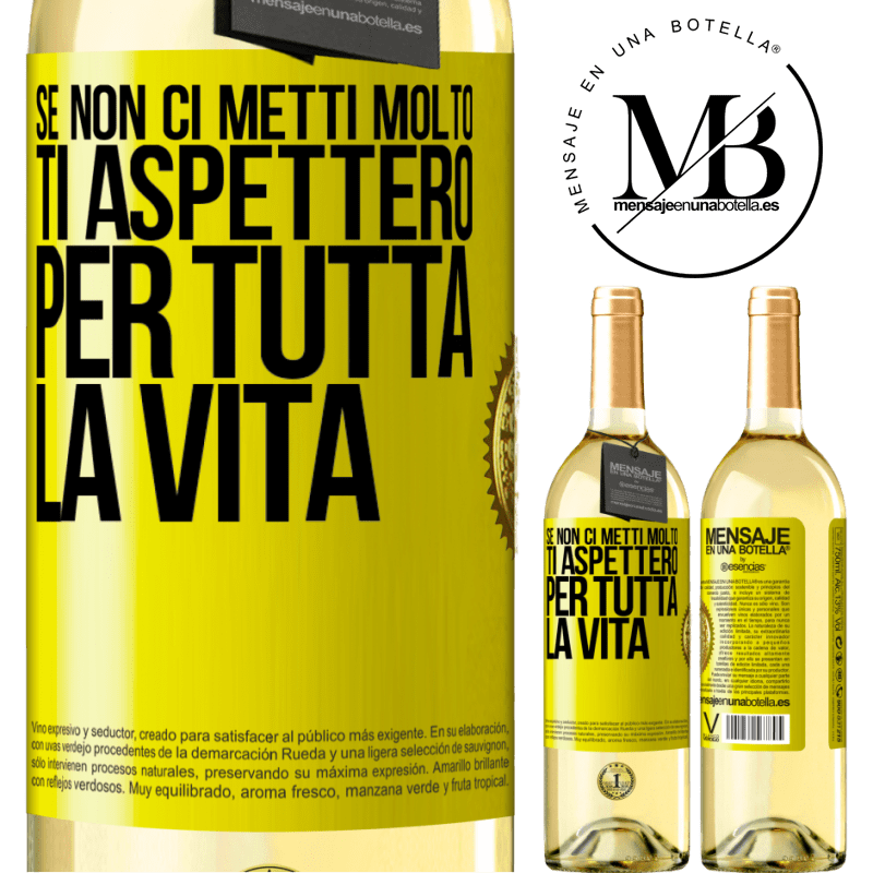 29,95 € Spedizione Gratuita | Vino bianco Edizione WHITE Se non ci metti molto, ti aspetterò per tutta la vita Etichetta Gialla. Etichetta personalizzabile Vino giovane Raccogliere 2023 Verdejo