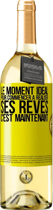 29,95 € | Vin blanc Édition WHITE Le moment idéal pour commencer à réaliser ses rêves c'est maintenant Étiquette Jaune. Étiquette personnalisable Vin jeune Récolte 2024 Verdejo