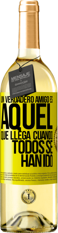 29,95 € Envío gratis | Vino Blanco Edición WHITE Un verdadero amigo, es aquel que llega cuando todos se han ido Etiqueta Amarilla. Etiqueta personalizable Vino joven Cosecha 2025 Verdejo