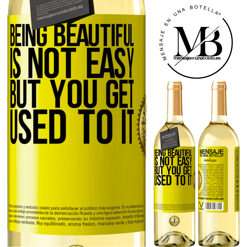 29,95 € Free Shipping | White Wine WHITE Edition Being beautiful is not easy, but you get used to it Yellow Label. Customizable label Young wine Harvest 2022 Verdejo