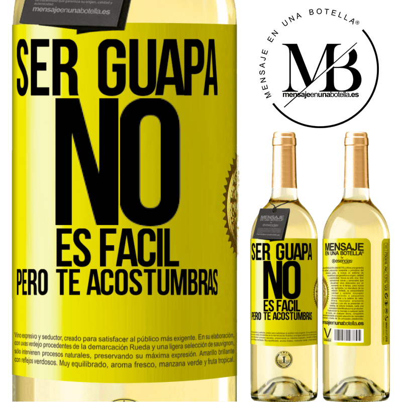 29,95 € Envío gratis | Vino Blanco Edición WHITE Ser guapa no es fácil, pero te acostumbras Etiqueta Amarilla. Etiqueta personalizable Vino joven Cosecha 2024 Verdejo