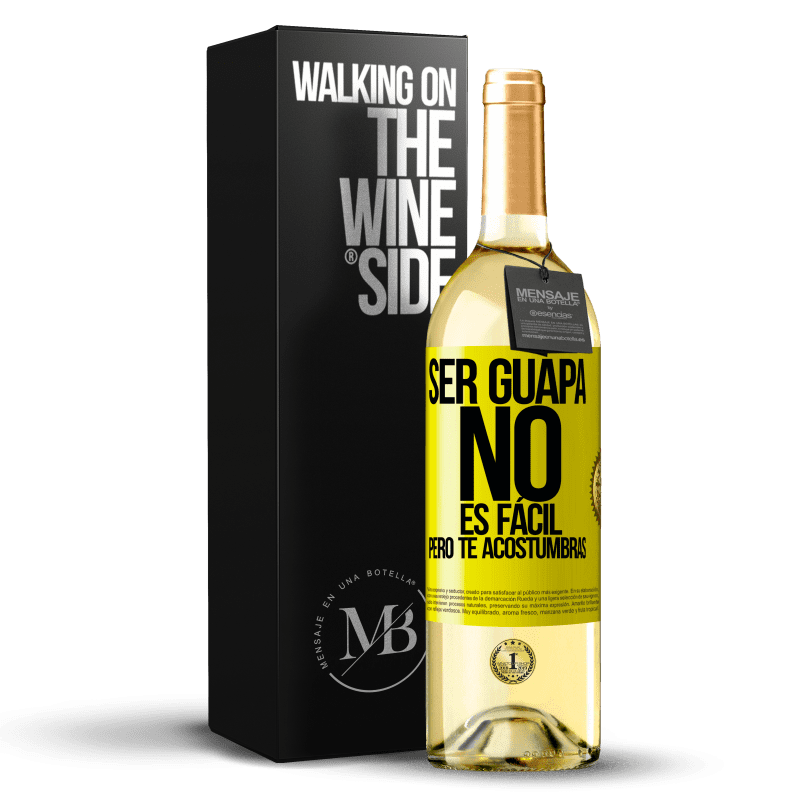 29,95 € Envío gratis | Vino Blanco Edición WHITE Ser guapa no es fácil, pero te acostumbras Etiqueta Amarilla. Etiqueta personalizable Vino joven Cosecha 2024 Verdejo