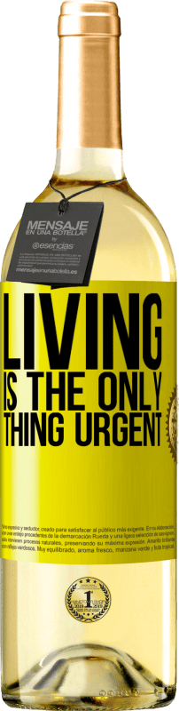 29,95 € | White Wine WHITE Edition Living is the only thing urgent Yellow Label. Customizable label Young wine Harvest 2024 Verdejo