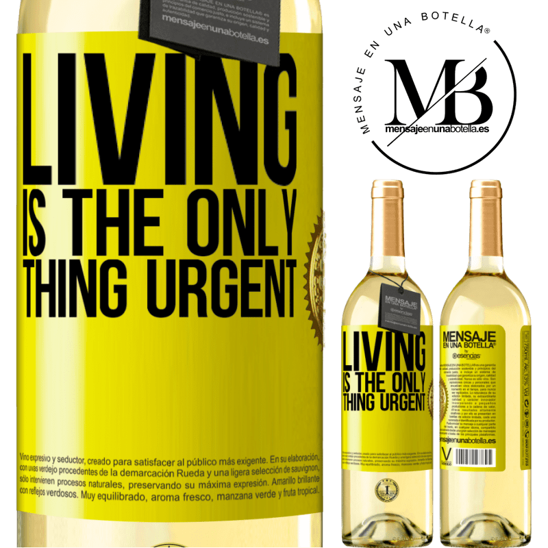 29,95 € Free Shipping | White Wine WHITE Edition Living is the only thing urgent Yellow Label. Customizable label Young wine Harvest 2022 Verdejo