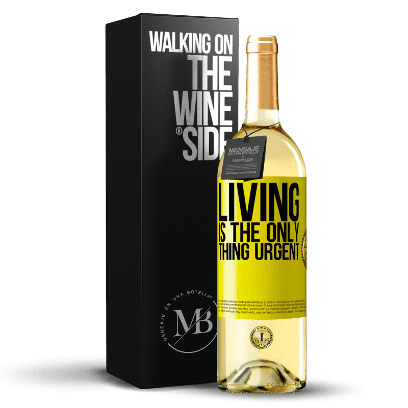 29,95 € Free Shipping | White Wine WHITE Edition Living is the only thing urgent Yellow Label. Customizable label Young wine Harvest 2023 Verdejo