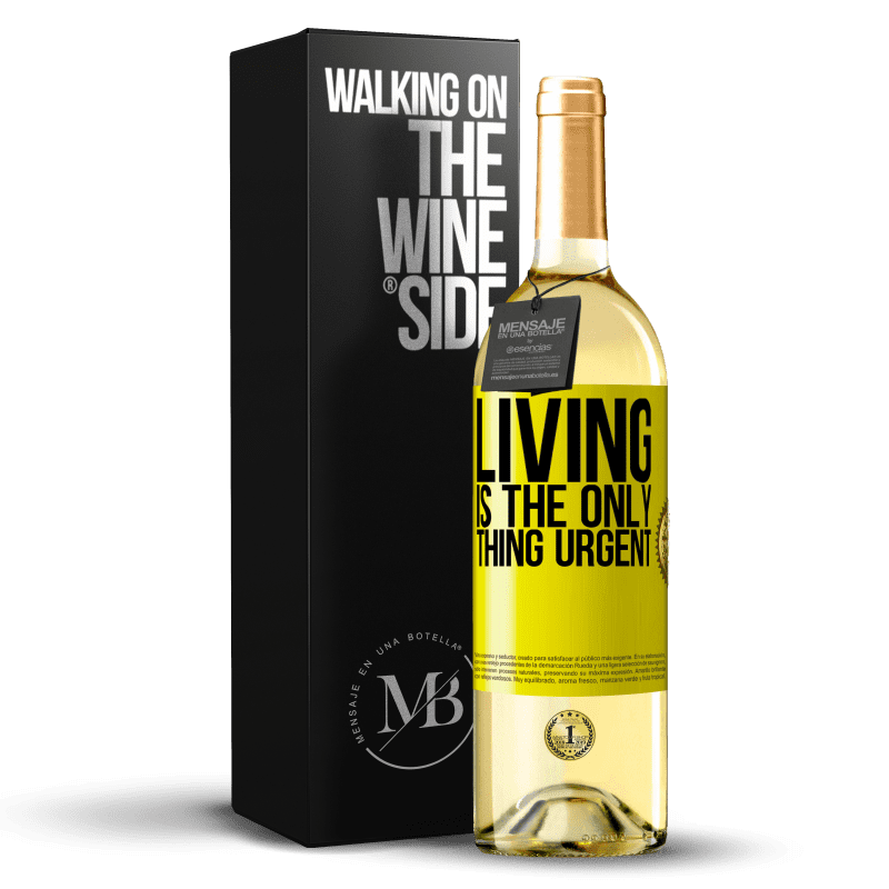 29,95 € Free Shipping | White Wine WHITE Edition Living is the only thing urgent Yellow Label. Customizable label Young wine Harvest 2024 Verdejo