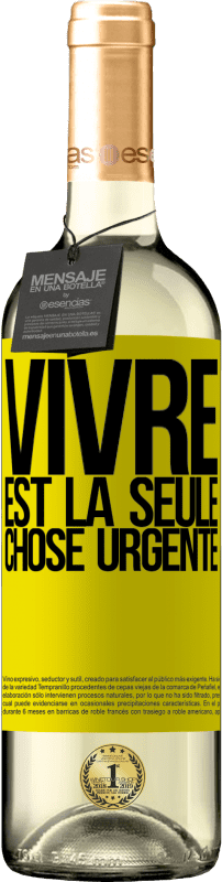 29,95 € Envoi gratuit | Vin blanc Édition WHITE Vivre est la seule chose urgente Étiquette Jaune. Étiquette personnalisable Vin jeune Récolte 2025 Verdejo