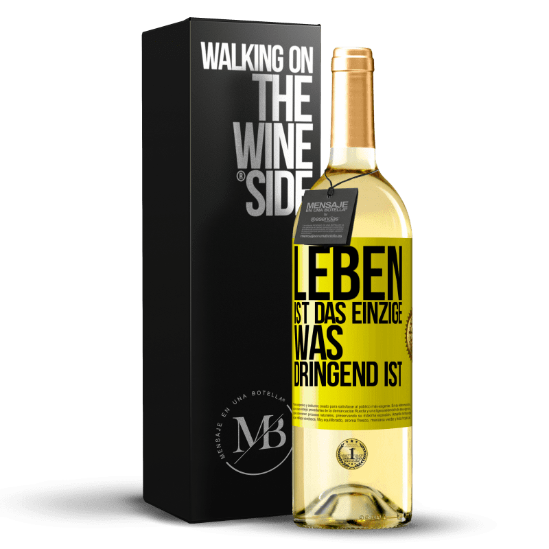 29,95 € Kostenloser Versand | Weißwein WHITE Ausgabe Leben ist das Einzige, was dringend ist Gelbes Etikett. Anpassbares Etikett Junger Wein Ernte 2023 Verdejo