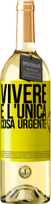 29,95 € | Vino bianco Edizione WHITE Vivere è l'unica cosa urgente Etichetta Gialla. Etichetta personalizzabile Vino giovane Raccogliere 2023 Verdejo