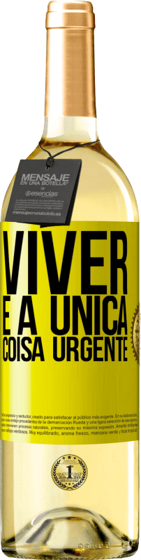 29,95 € | Vinho branco Edição WHITE Viver é a única coisa urgente Etiqueta Amarela. Etiqueta personalizável Vinho jovem Colheita 2024 Verdejo