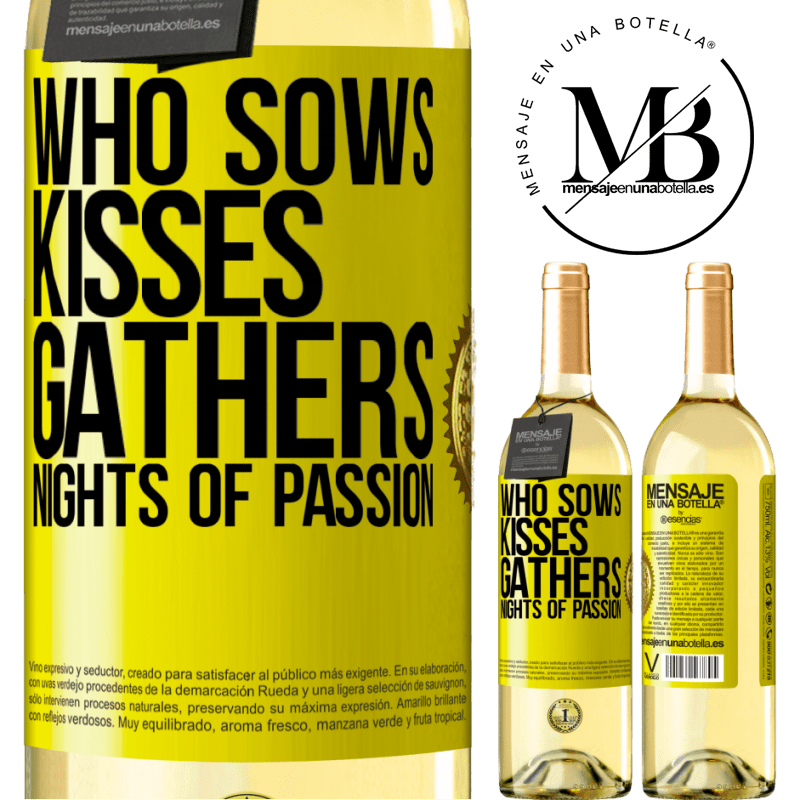 29,95 € Free Shipping | White Wine WHITE Edition Who sows kisses, gathers nights of passion Yellow Label. Customizable label Young wine Harvest 2022 Verdejo