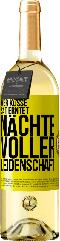29,95 € | Weißwein WHITE Ausgabe Wer Küsse sät erntet Nächte voller Leidenschaft Gelbes Etikett. Anpassbares Etikett Junger Wein Ernte 2023 Verdejo