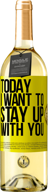 29,95 € | White Wine WHITE Edition Today I want to stay up with you Yellow Label. Customizable label Young wine Harvest 2023 Verdejo