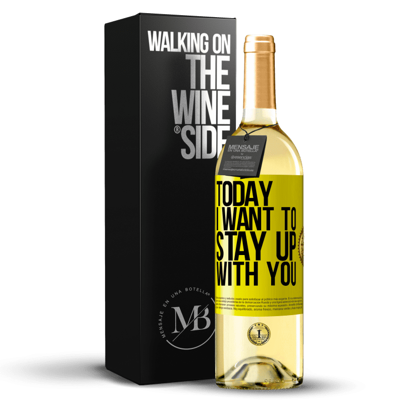 29,95 € Free Shipping | White Wine WHITE Edition Today I want to stay up with you Yellow Label. Customizable label Young wine Harvest 2023 Verdejo