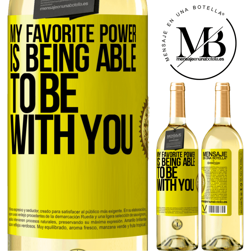 29,95 € Free Shipping | White Wine WHITE Edition My favorite power is being able to be with you Yellow Label. Customizable label Young wine Harvest 2025 Verdejo