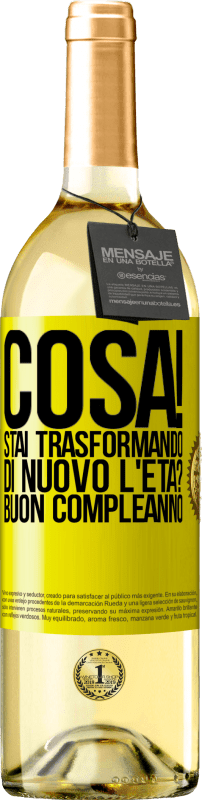 29,95 € | Vino bianco Edizione WHITE Cosa! Stai trasformando di nuovo l'età? Buon compleanno Etichetta Gialla. Etichetta personalizzabile Vino giovane Raccogliere 2025 Verdejo