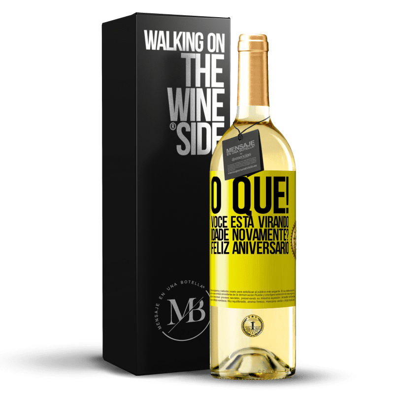 29,95 € Envio grátis | Vinho branco Edição WHITE O que! Você está virando idade novamente? Feliz aniversário Etiqueta Amarela. Etiqueta personalizável Vinho jovem Colheita 2025 Verdejo