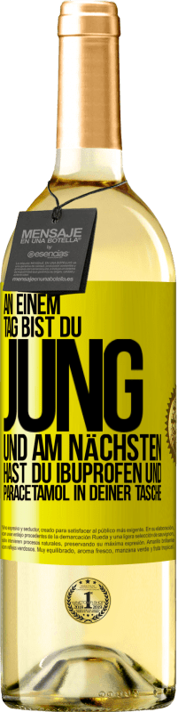 «An einem Tag bist du jung und am nächsten hast du Ibuprofen und Paracetamol in deiner Tasche» WHITE Ausgabe