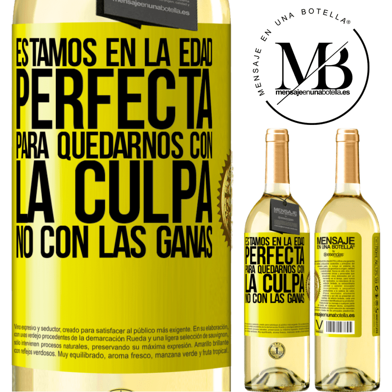 29,95 € Envío gratis | Vino Blanco Edición WHITE Estamos en la edad perfecta, para quedarnos con la culpa, no con las ganas Etiqueta Amarilla. Etiqueta personalizable Vino joven Cosecha 2023 Verdejo