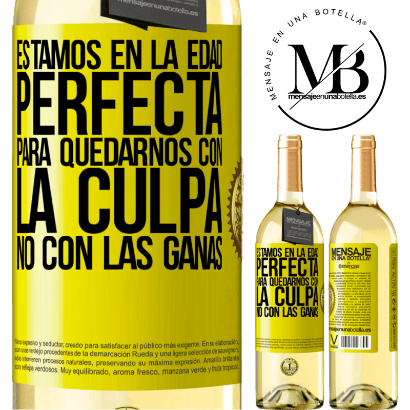 29,95 € Envío gratis | Vino Blanco Edición WHITE Estamos en la edad perfecta, para quedarnos con la culpa, no con las ganas Etiqueta Amarilla. Etiqueta personalizable Vino joven Cosecha 2025 Verdejo