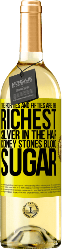 29,95 € | White Wine WHITE Edition The forties and fifties are the richest. Silver in the hair, kidney stones, blood sugar Yellow Label. Customizable label Young wine Harvest 2023 Verdejo