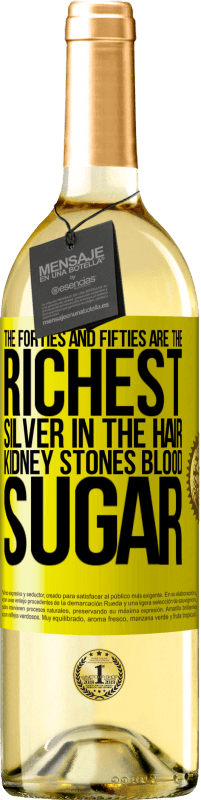 29,95 € | White Wine WHITE Edition The forties and fifties are the richest. Silver in the hair, kidney stones, blood sugar Yellow Label. Customizable label Young wine Harvest 2025 Verdejo