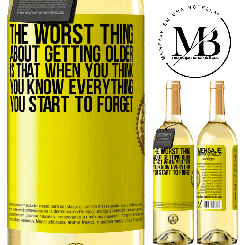 29,95 € Free Shipping | White Wine WHITE Edition The worst thing about getting older is that when you think you know everything, you start to forget Yellow Label. Customizable label Young wine Harvest 2024 Verdejo