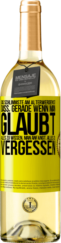 29,95 € | Weißwein WHITE Ausgabe Das Schlimmste am Älterwerden ist, dass, gerade wenn man glaubt, alles zu wissen, man anfängt, alles zu vergessen Gelbes Etikett. Anpassbares Etikett Junger Wein Ernte 2025 Verdejo