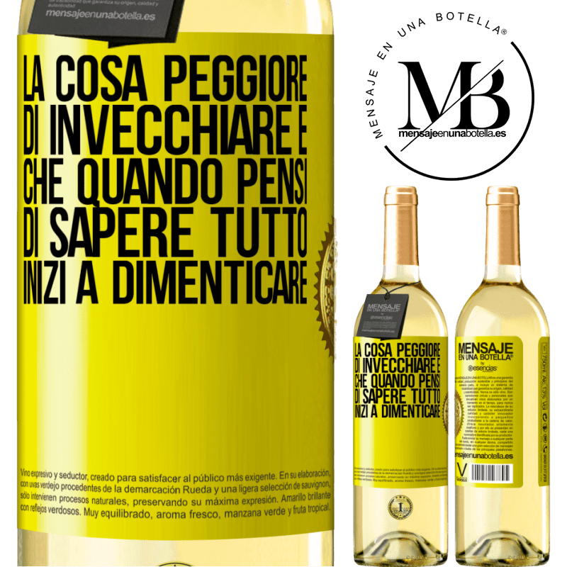 29,95 € Spedizione Gratuita | Vino bianco Edizione WHITE La cosa peggiore di invecchiare è che quando pensi di sapere tutto, inizi a dimenticare Etichetta Gialla. Etichetta personalizzabile Vino giovane Raccogliere 2024 Verdejo