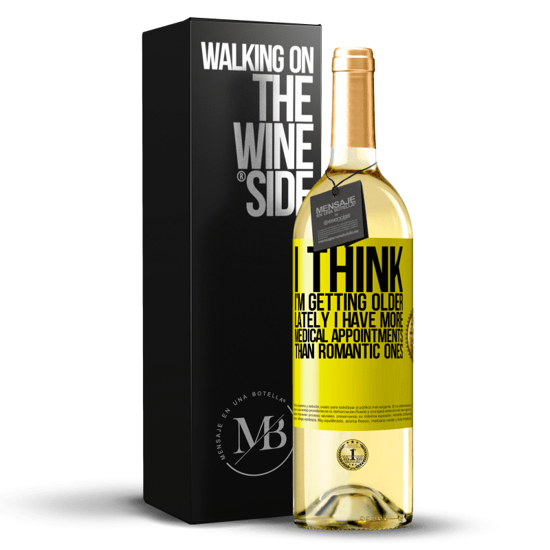 29,95 € Free Shipping | White Wine WHITE Edition I think I'm getting older. Lately I have more medical appointments than romantic ones Yellow Label. Customizable label Young wine Harvest 2023 Verdejo