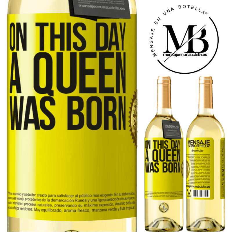 29,95 € Envoi gratuit | Vin blanc Édition WHITE Ce jour-là, une reine est née Étiquette Jaune. Étiquette personnalisable Vin jeune Récolte 2022 Verdejo