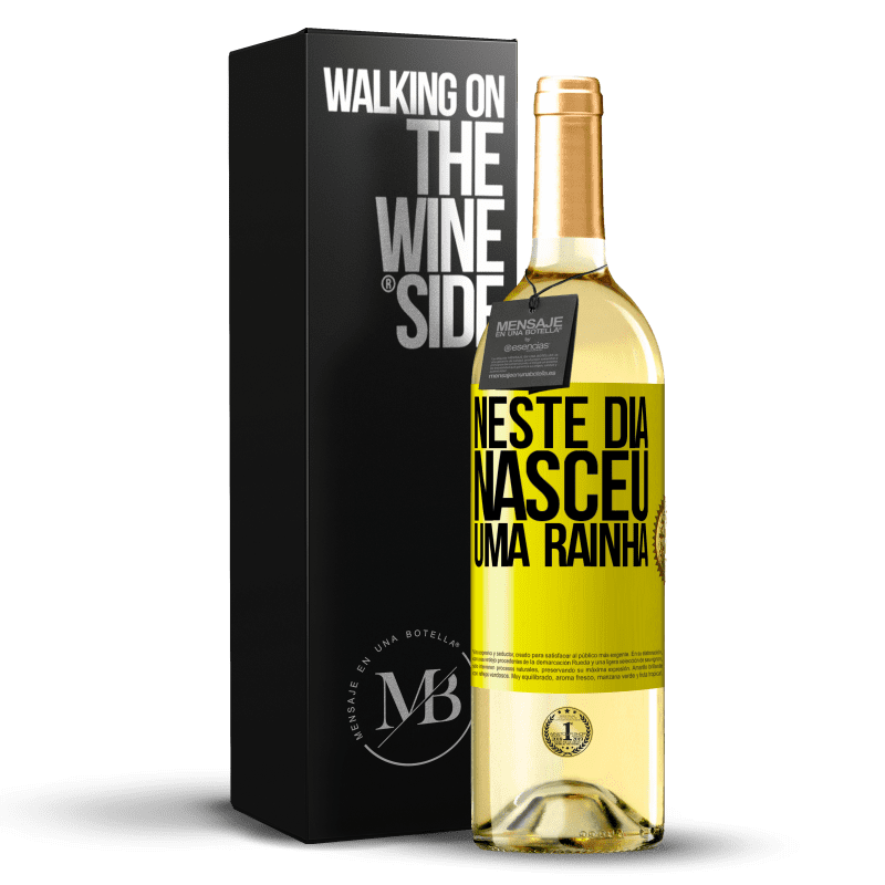 29,95 € Envio grátis | Vinho branco Edição WHITE Neste dia nasceu uma rainha Etiqueta Amarela. Etiqueta personalizável Vinho jovem Colheita 2025 Verdejo