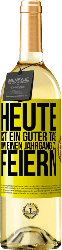 29,95 € Kostenloser Versand | Weißwein WHITE Ausgabe Heute ist ein guter Tag, um einen Jahrgang zu feiern Gelbes Etikett. Anpassbares Etikett Junger Wein Ernte 2025 Verdejo