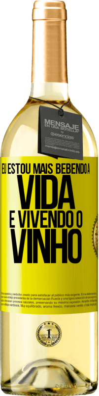 29,95 € Envio grátis | Vinho branco Edição WHITE Eu estou mais bebendo a vida e vivendo o vinho Etiqueta Amarela. Etiqueta personalizável Vinho jovem Colheita 2025 Verdejo