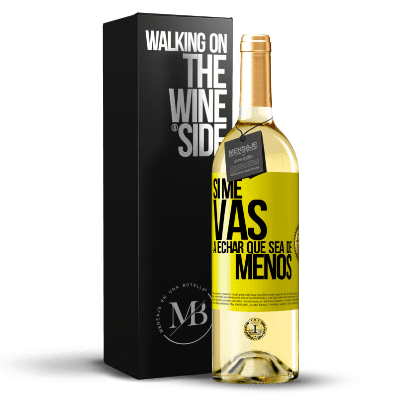 29,95 € Free Shipping | White Wine WHITE Edition If you're going to miss me, let it be Yellow Label. Customizable label Young wine Harvest 2023 Verdejo