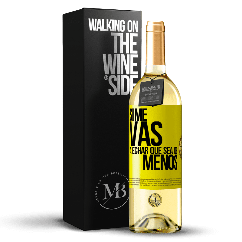 29,95 € Envio grátis | Vinho branco Edição WHITE Se você vai sentir minha falta, deixe estar Etiqueta Amarela. Etiqueta personalizável Vinho jovem Colheita 2023 Verdejo