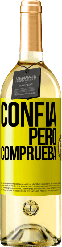 29,95 € | Vino Blanco Edición WHITE Confía, pero comprueba Etiqueta Amarilla. Etiqueta personalizable Vino joven Cosecha 2023 Verdejo