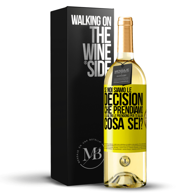 29,95 € Spedizione Gratuita | Vino bianco Edizione WHITE Se noi siamo le decisioni che prendiamo e gli altri le prendono per te, allora cosa sei? Etichetta Gialla. Etichetta personalizzabile Vino giovane Raccogliere 2025 Verdejo